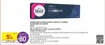 Intermarché Veet crème dépilatoire expert corps et jambes au beurre de karité offre
