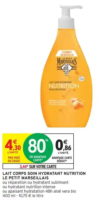 Intermarché Le petit marseillais lait corps soin hydratant nutrition offre