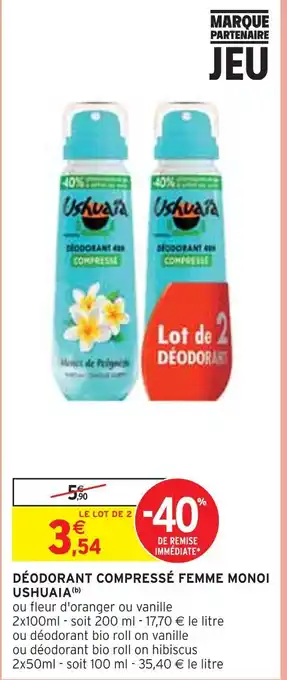 Intermarché Ushuaia déodorant compressé femme monoi(b) offre