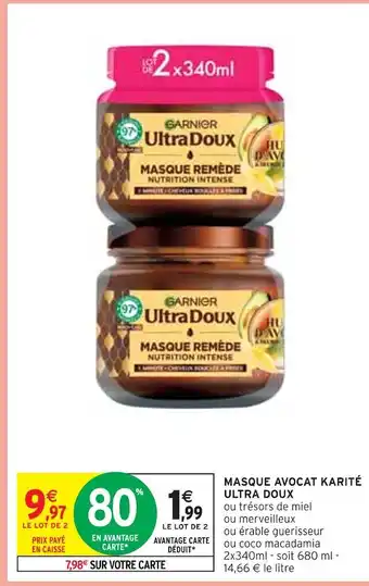 Intermarché Ultra doux masque avocat karité offre