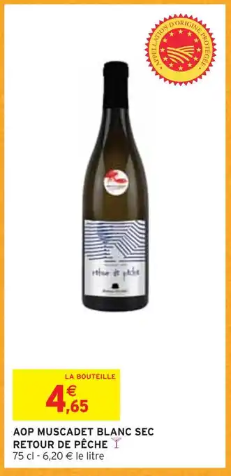 Intermarché Aop muscadet blanc sec retour de pêche offre