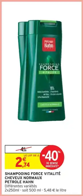 Intermarché Petrole hahn shampooing force vitalité cheveux normaux offre