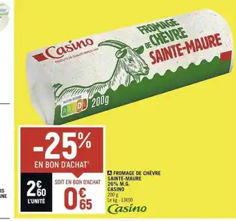 A FROMAGE DE CHÈVRE SAINTE-MAURE 26% M.G. CASINO