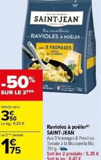 Carrefour Ravioles à poêler SAINT-JEAN offre