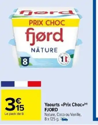 Carrefour Yaourts Prix Choc FJORD offre