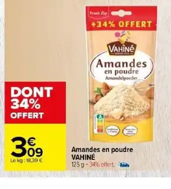 Carrefour Amandes en poudre VAHINÉ offre