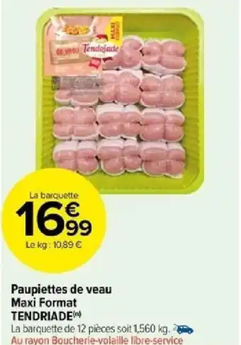 Carrefour Paupiettes de veau Maxi Format TENDRIADE) offre