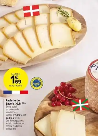 Carrefour Raclette de Savoie I.G.P. offre