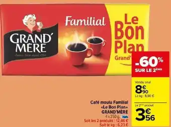 Carrefour Café moulu Familial Le Bon Plan GRAND'MÈRE offre