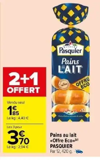 Carrefour Pains au lait Offre Eco PASQUIER offre