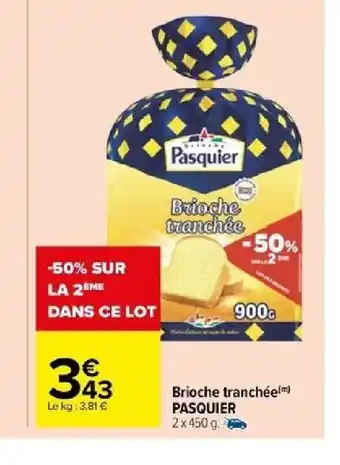 Carrefour Brioche tranchée(m) PASQUIER offre