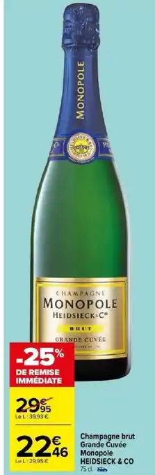 Carrefour Champagne brut Grande Cuvée Monopole HEIDSIECK & CO 75 d. offre