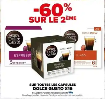 Carrefour SUR TOUTES LES CAPSULES DOLCE GUSTO X16 offre