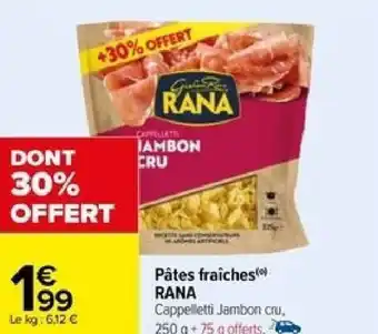 Carrefour Pâtes fraîches(*) RANA offre