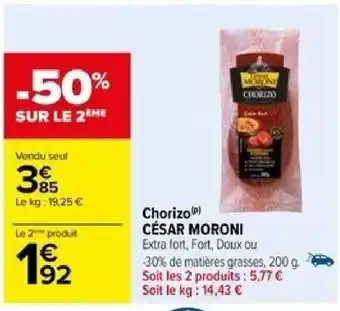 Carrefour Chorizo CÉSAR MORONI offre
