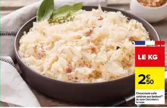 Carrefour Choucroute cuite cuisinée aux lardons Au rayon Charcuterie à la coupe offre