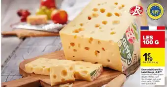 Carrefour Emmental Grand Cru Label Rouge I.G.P.) offre