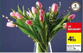 Carrefour Bouquet de 15 tulipes offre