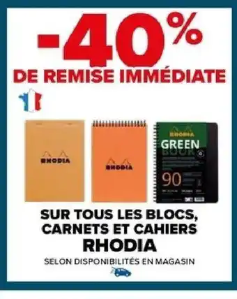 Carrefour SUR TOUS LES BLOCS, CARNETS ET CAHIERS RHODIA offre