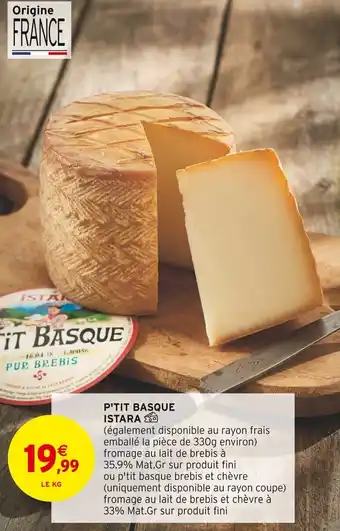 Intermarché P'TIT BASQUE ISTARA offre