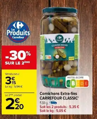 Carrefour Cornichons Extra-fins CARREFOUR CLASSIC offre