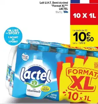 Carrefour Lait U.H.T. Demi-écrémé "Format XL"m) LACTEL offre