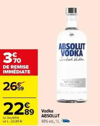 Carrefour Vodka ABSOLUT offre