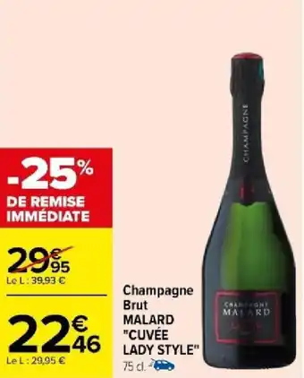 Carrefour Champagne Brut MALARD "CUVÉE LADY STYLE" offre
