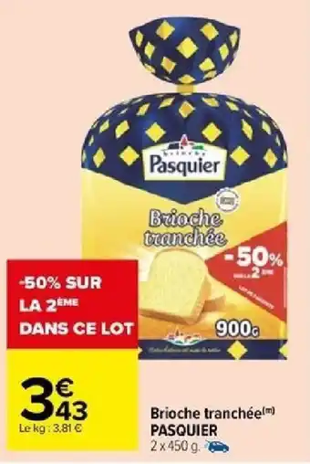 Carrefour Brioche tranchée(m) PASQUIER offre