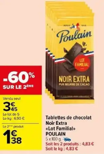 Carrefour Tablettes de chocolat NOIR EXTRA <<Lot Familial>> POULAIN offre