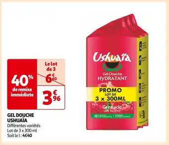 Auchan Supermarché Ushuaïa gel douche offre