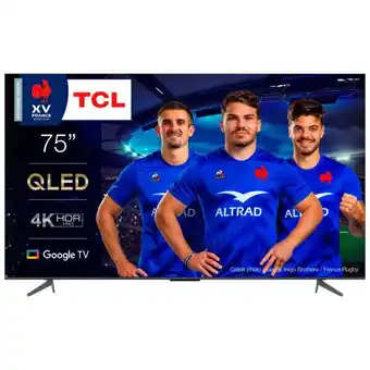 Auchan Tv qled tcl 75c645 offre
