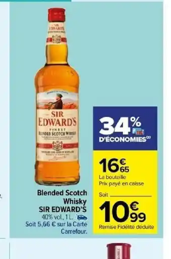 Carrefour Blended Scotch Whisky SIR EDWARD'S 40% vol., 1 L. Soit 5,66 € sur la Carte Carrefour. offre