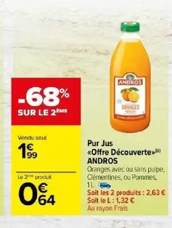 Carrefour Pur Jus Offre Découverte ANDROS offre