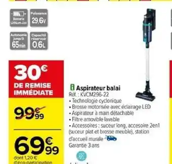 Carrefour Aspirateur balai Ref.: KVCM296-22 offre