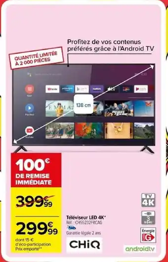 Carrefour Téléviseur LED 4K* Réf: CH55232FRCAG offre
