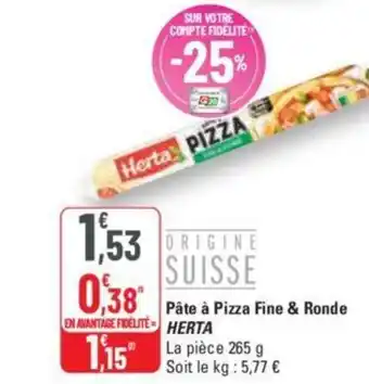 G20 Pâte à Pizza Fine & Ronde HERTA offre