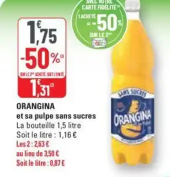 G20 ORANGINA et sa pulpe sans sucres offre