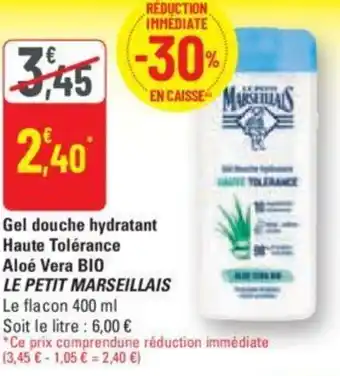 G20 Gel douche hydratant Haute Tolérance Aloe Vera BIO LE PETIT MARSEILLAIS offre