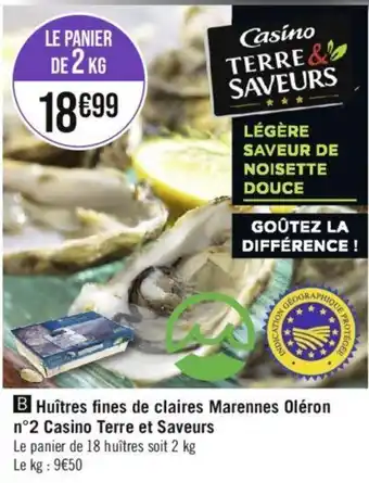 Géant Casino Huîtres fines de claires Marennes Oléron n°2 Casino Terre et Saveurs offre