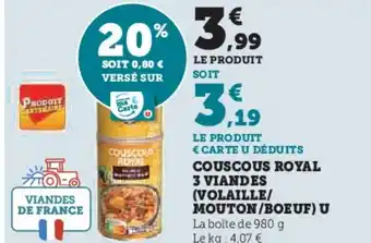 Super U COUSCOUS ROYAL 3 VIANDES (VOLAILLE/ MOUTON/BOEUF) U offre