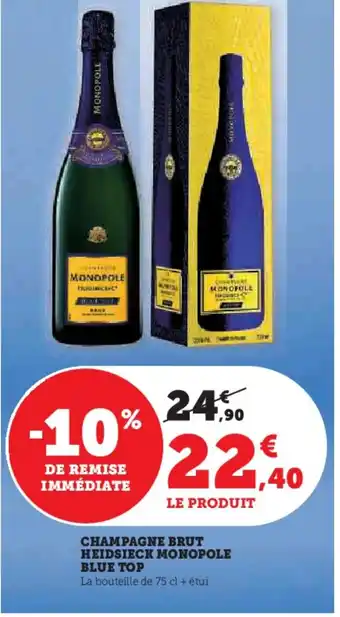 Super U CHAMPAGNE BRUT HEIDSIECK MONOPOLE offre