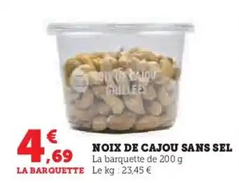 Super U NOIX DE CAJOU SANS SEL offre