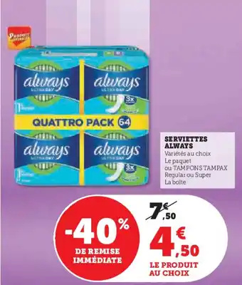 Super U SERVIETTES ALWAYS offre