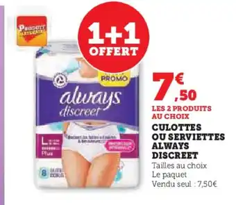 Super U CULOTTES OU SERVIETTES ALWAYS DISCREET Tailles au choix offre
