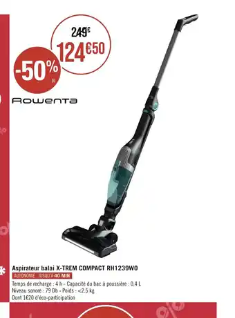 Casino Supermarchés Aspirateur balai X-TREM COMPACT RH1239WO offre