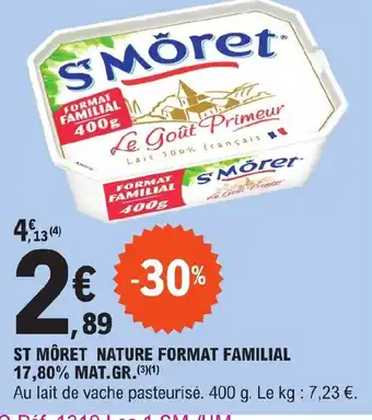 E.Leclerc ST MÔRET NATURE FORMAT FAMILIAL 17,80% MAT.GR. offre