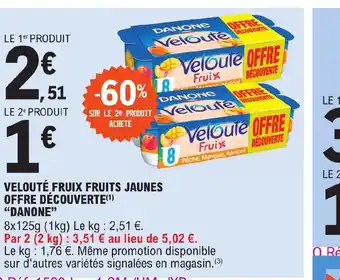 E.Leclerc VELOUTÉ FRUIX FRUITS JAUNES OFFRE DÉCOUVERTE DANONE" offre