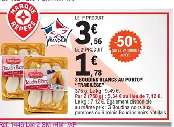 E.Leclerc 3 BOUDINS BLANCS AU PORTO TRADILÈGE" offre