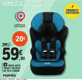 E.Leclerc SIEGE AUTO "RACE I ACCESS" DE 76 A 140CM offre